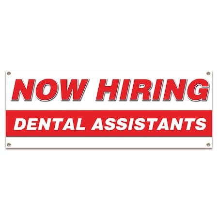 Signmission Now Hiring Dental Assistants Banner Apply Inside Accepting Application Single Sided B-30231